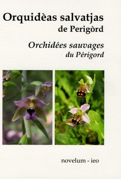 Orquidèas salvatjas de Perigòrd /FR/ Orchidées sauvages du Périgord
