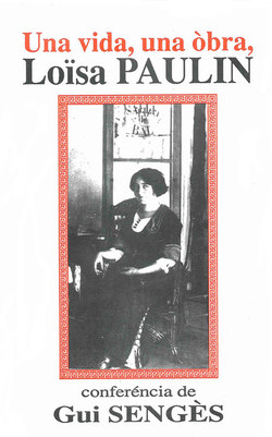 Una Vida, una Òbra, Loïsa Paulin