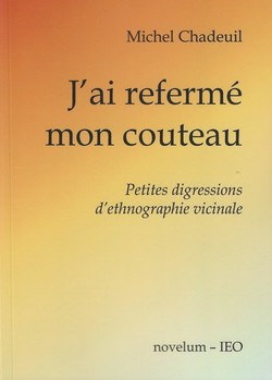J’ai refermé mon couteau
