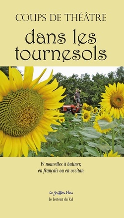 Coups de théâtre dans les tournesols (2013)