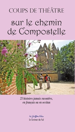 Coups de théâtre sur le chemin de Compostelle (2016)