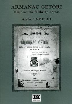 Armanac cetòri. Histoire du félibrige sétois